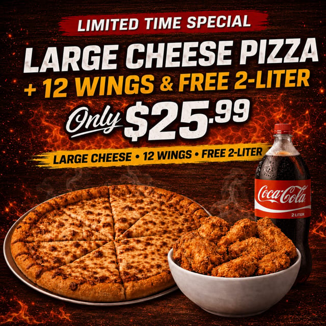 Large Ch Pizza + Side wings or fingers + 2 LT Soda.